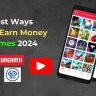 12 Best Ways How to Earn Money in Games in 2024